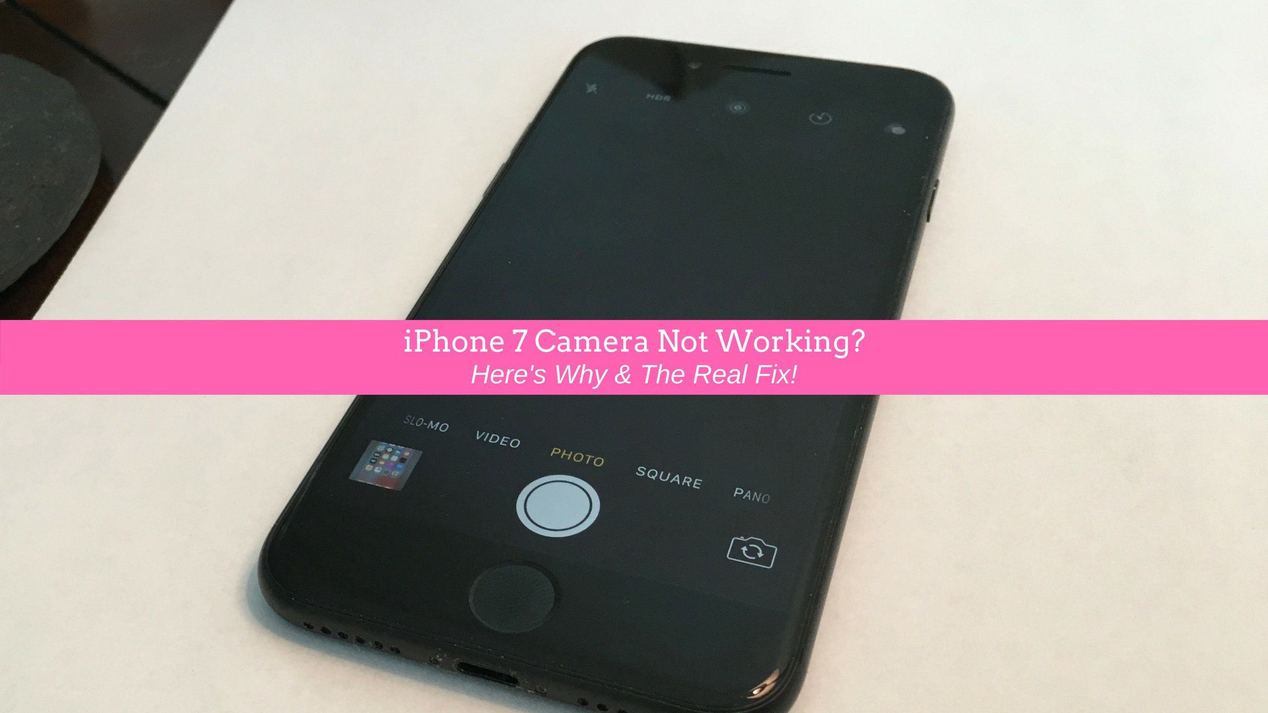 iPhone 7 Camera Not Working? Here's Why And The Real Fix! | UpPhone